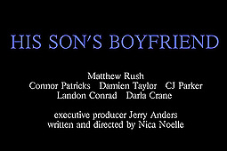 C.J. Parker, Connor Patricks, Damian Taylor, Darla Crane, Landon Conrad, Matthew Rush in His Son's Boyfriend by Rock Candy Films